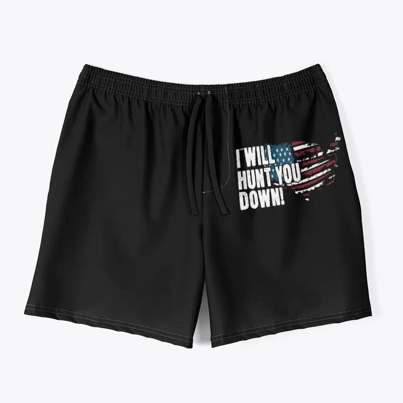 America "Ill Hunt You Down Shorts"